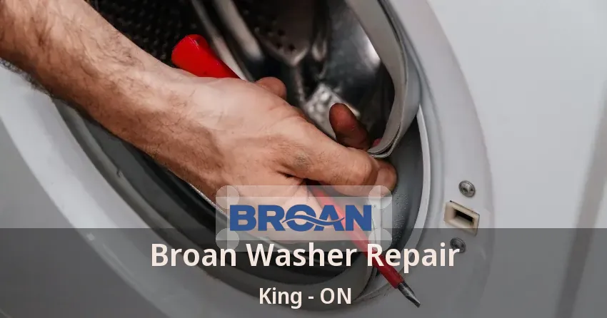 Broan Washer Repair King - ON